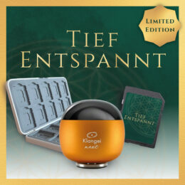 Limited Edition Tief Entspannt mit Klang-Case